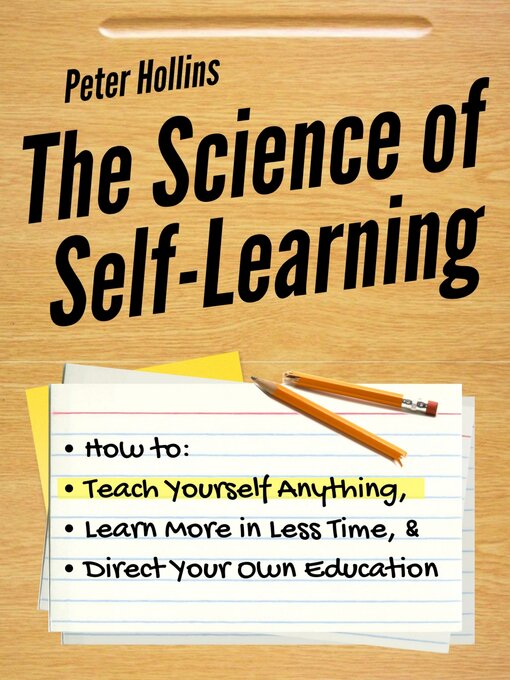 Title details for The Science of Self-Learning by Peter Hollins - Available